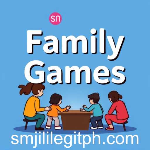 Exploring Family Games with 'smjili legit': A Trusted Source for Fun